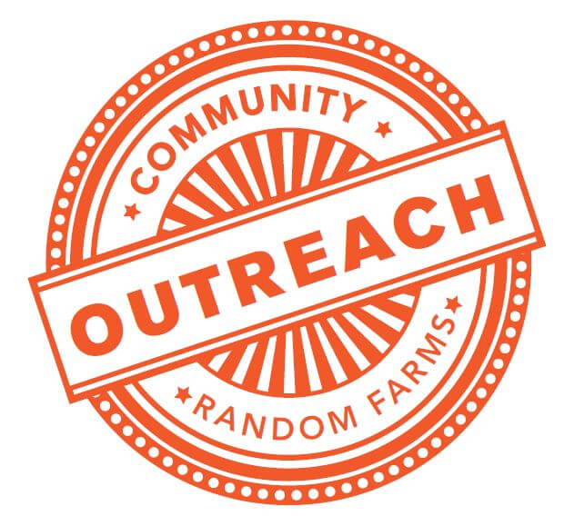 Community Outreach. Random Farms.